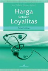 Cover Harga sebuah Loyalitas / Tasirun Sulaiman