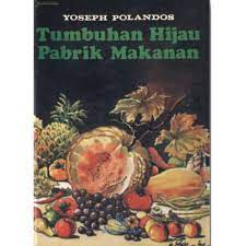 Cover Tumbuhan Hijau Pabrik Makanan / Yoseph Polandos