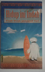 Cover Hidup ini indah kisah-kisah penyejuk hati