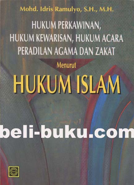 Cover Hukum perkawinan, hukum kewarisan, hukum acaraHukum perkawinan, hukum kewarisan, hukum acara / Mohd. Idris Ramulyo