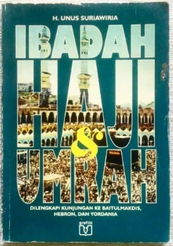 Cover Ibadah haji dan umrah / Unus Suriawiria