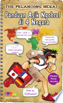 Cover The pelancong nekat :  panduan asik ngobrol di 4 negara / Rizal Khadafi ; editor, Raditya Dika ; editor ahli, Avianti Agoesman ... [at. al]