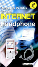Cover Panduan praktis koneksi internet dengan handphone / Rachmat Agusli