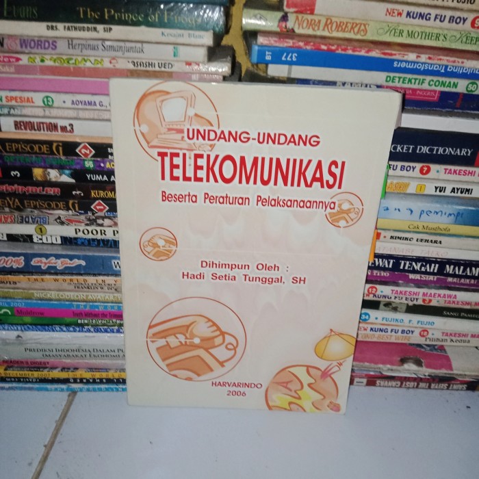 Cover Undang-undang telekomunikasi beserta peraturan pelaksanaan / Hadi Setia Tunggal