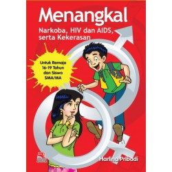Cover Menangkal narkoba, HIV dan AIDS serta kekerasan / Harlina Pribadi