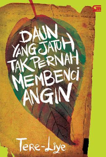 Cover Daun yang Jatuh tak Pernah Membenci Angin / Tere Liye