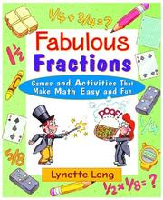 Cover Pecahan yang menakjubkan :  dengan permainan dan kegiatan, matematika menjadi mudah dan menyenangkan / Long Lynette ; alih bahasa, Ervina Yudha Kusuma ; penyunting bahasa, Kuswilono , penyunting materi, Rudiyanto