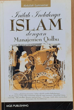 Cover Inilah indahnya islam dengan manajemen qalbu / Abdullah Gymnastiar