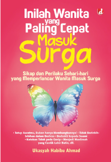 Cover Inilah wanita yang paling cepat masuk surga / Ukasyah Habibu Ahmad