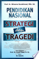 Cover Pendidikan nasional strategi dan tragedi / Winarno Surakhmad