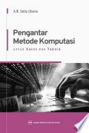 Cover Pengantar Metode Komputasi :  untuk Sains dan teknik / A.B. Setio Utomo
