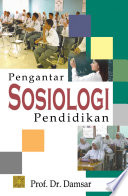 Cover Pengantar sosiologi pendidikan / Damsar