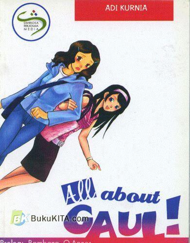 Cover All about gaul / Adi Kurnia