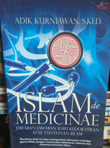 Cover Islam demedicinae jawaban-jawaban ilmu kedokteran atas tuntunan islam / Adik Kurniawan