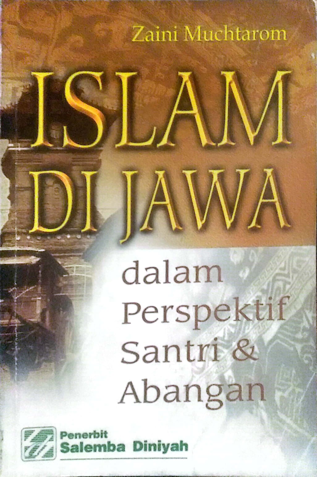 Cover Islam di Jawa dalam perspektif santri dan abangan / Zaini Muchtarom
