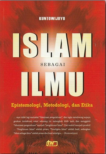 Cover Islam sebagai ilmu / Kuntowijoyo