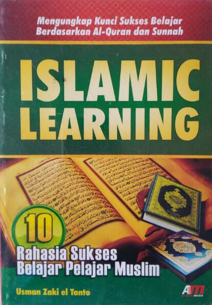 Cover Islamic learning 10 rahasia sukses belajar pelajar muslim / Usman Zaki el-Tanto