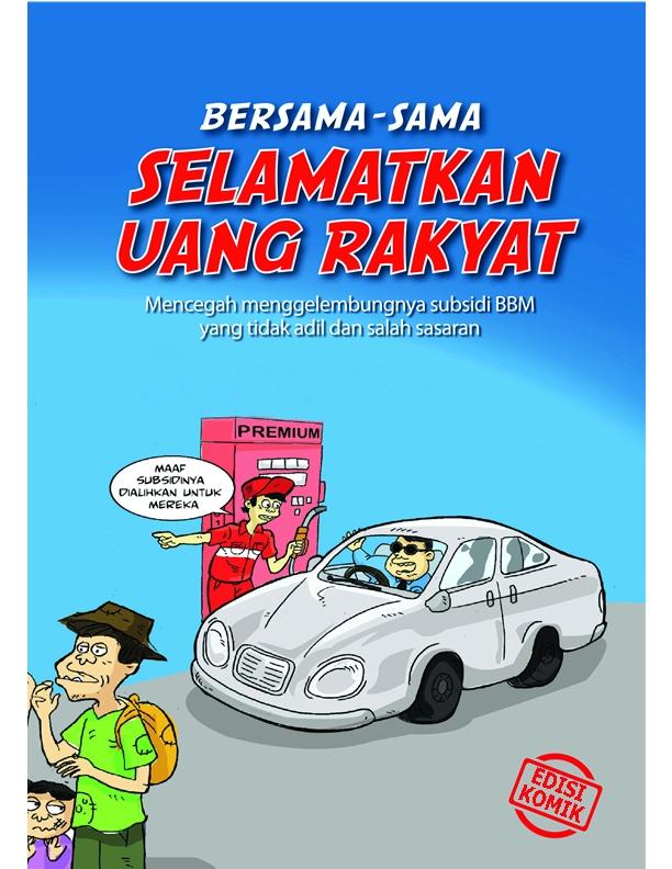 Cover Bersama-sama selamatkan uang rakyat :  mencegah menggelembungnya subsidi BBM yang tidak adil dan salah sasaran