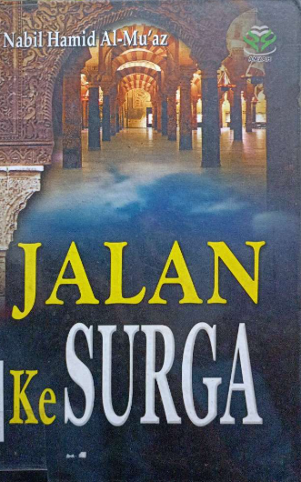 Cover Jalan ke surga / Nabil Hamid Al-Muaz