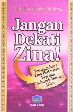Cover Jangan dekati zina! / Yazid Bin Abdul Qadir Jawas