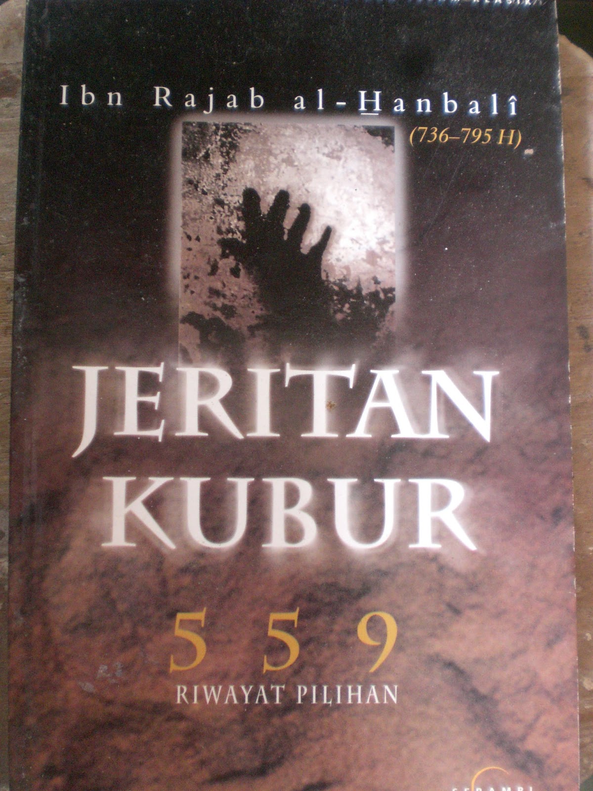Cover Jeritan Kubur 559 riwayat pilihan / Ibn Rajab al-Hanbali