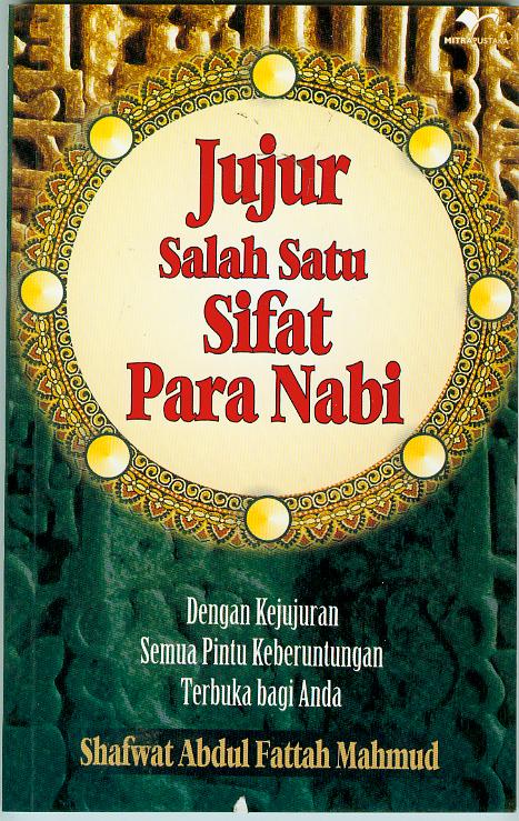 Cover Jujur salah satu Sifat Para Nabi / Shafwat Abdul Fatta Mah