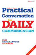 Cover Practical conversation for daily communication : plus irregular verbs & adverbs / Dhanny R. Cyssco ; penyunting, Ida