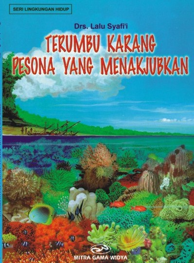 Cover Terumbu Karang Pesona yang menakjubkan / Syafi'i, Lalu