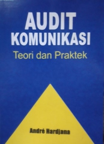 Cover Audit komunikasi teori dan praktek / Andre Hardjana