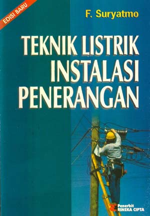 Cover Teknik listrik instalasi penerangan / F. Suryatmo