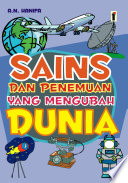 Cover Sains dan penemuan yang mengubah dunia / Abu Nuha Hanifah