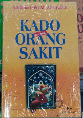 Cover Kado untuk orang sakit / Abdullah Bin Ali Al-Juaisin