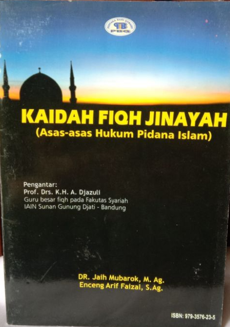 Cover Kaidah fiqh jinayah (asas-asas hukum pidana islam) / Jaih Mubarok, Enceng Arif Faizal