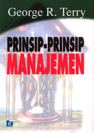 Cover Prinsip-prinsip manajemen / George R. Terry ; penerjemah, J. Smith D.F.M