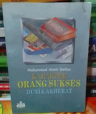 Cover Karakter orang sukses dunia akhirat / Muhammad Munir Jimbaz