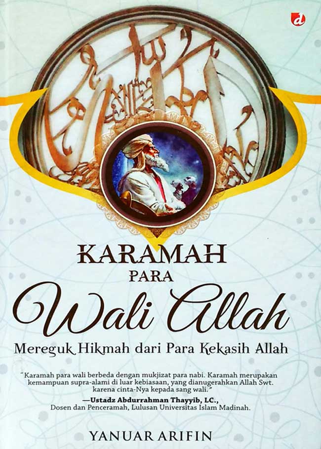 Cover Karamah para wali Allah mereguk hikmah dari para kekasih Allah / Yanuar Arifin