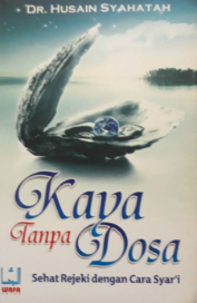 Cover Kaya tanpa dosa / Husain Syahatah