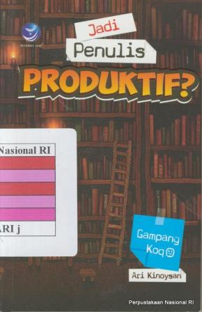 Cover Jadi penulis produktif? / Ari Kinoysan