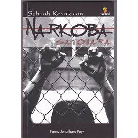 Cover Sebuah kesaksian NARKOBA Sayonara / Fanny Jonathans