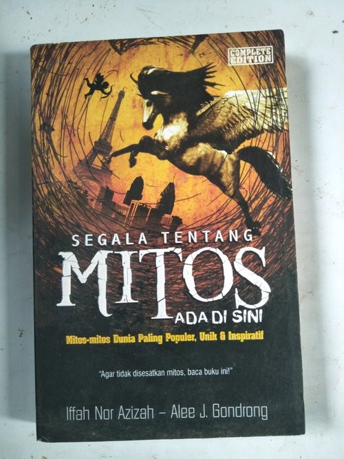 Cover Segala Tentang Mitos ada disini (Mitos-Mitos Dunia paling Populer, Unik dan Inspiratif) / Iffah Nor Azizah