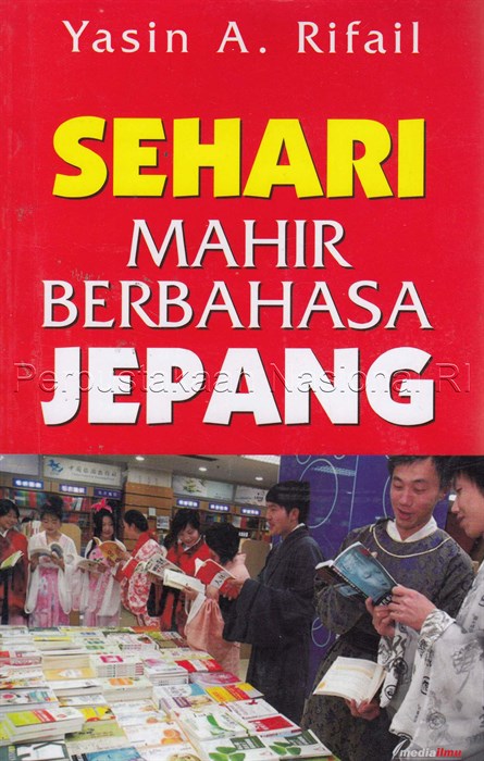 Cover Sehari mahir berbahasa Jepang / Yasin A. Rifail