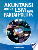 Cover Akuntansi untuk LSM dan Partai Politik / BASTIAN, Indra