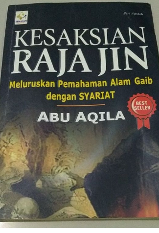Cover Kesaksian raja jin meluruskan pemahaman alam ghaib dengan syariat / Abu Aqila