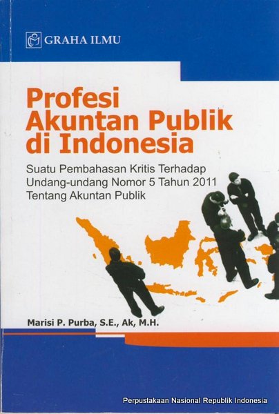 Cover Profesi akuntan publik di Indonesia / Marisa P. Purba
