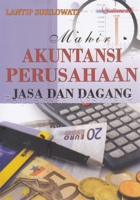 Cover Mahir akuntansi perusahaan jasa dan dagang / Lantip Susilowati