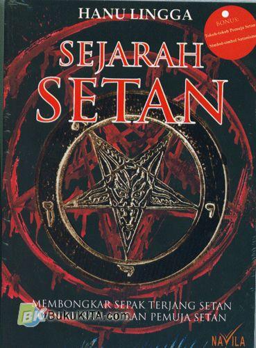 Cover Sejarah setan :  membongkar sepak terjang setan dan aliran-aliran pemuja setan / Hanu Lingga