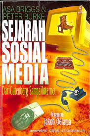 Cover Sejarah sosial media : dari Gutenberg sampai internet / Asa Briggs