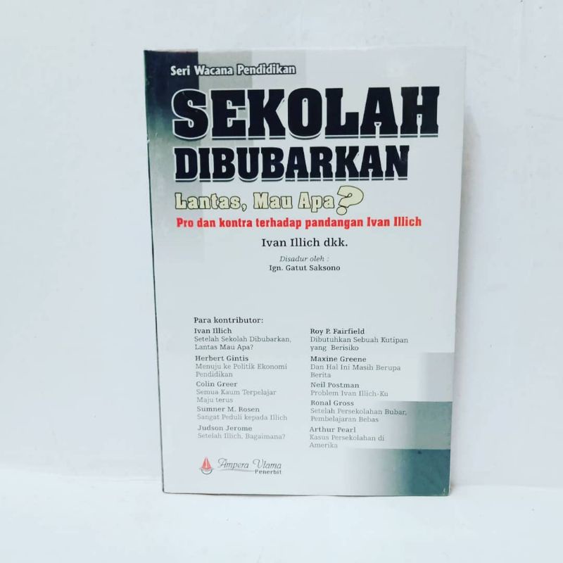 Cover Sekolah dibubarkan, lantas mau apa ? / Ivan Illich