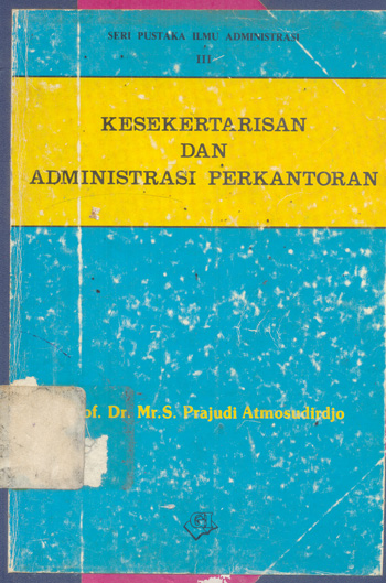 Cover Kesekertarisan dan administrasi perkantoran / S. Prayudi Atmosudirjo
