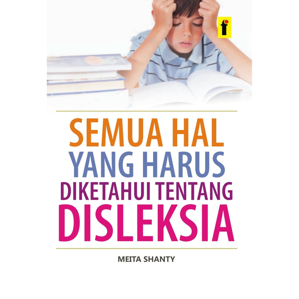 Cover Semua hal yang harus diketahui tentang disleksia / Meita Shanty
